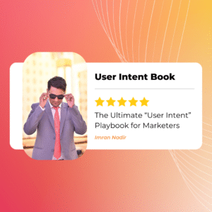 The Ultimate “User Intent” Playbook for Marketers